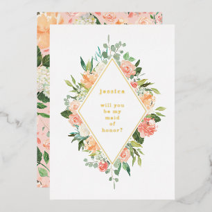 Will You Be My Maid of Honor Floral Gold Foil Invitation