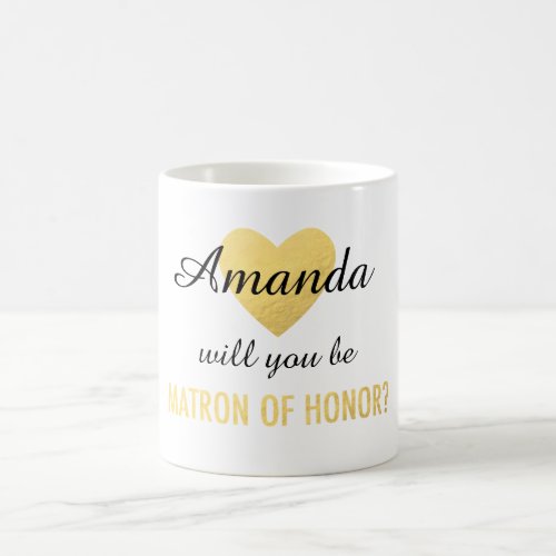 Will you be my maid of honor gold heart mug