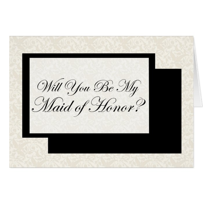 Will You be My Maid of Honor? Greeting Card