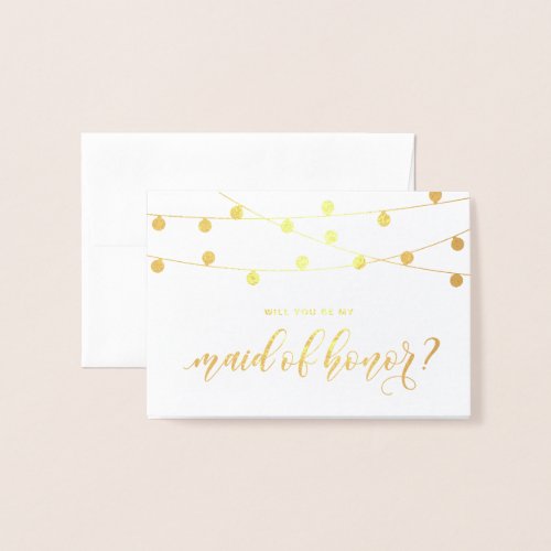 Will You Be My Maid of Honor Hanging String Lights Foil Card