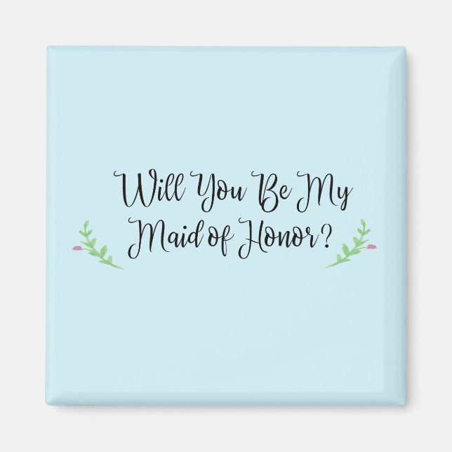 Will You Be My Maid of Honor? Magnet (Front)