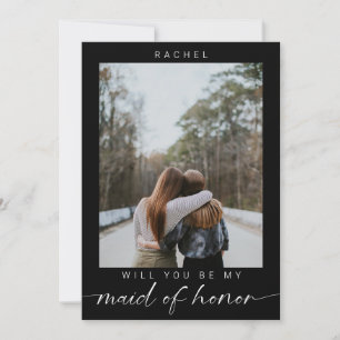 Will you be my Maid of Honor Minimal Photo Black Invitation