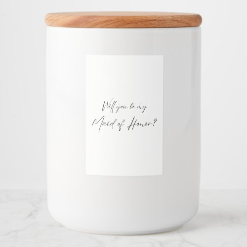 Will you be my Maid of Honor MOH Proposal Food Label