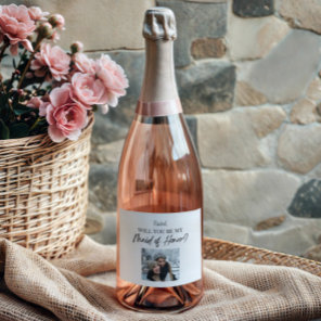 Will You Be My Maid of Honor Proposal Custom Photo Sparkling Wine Label