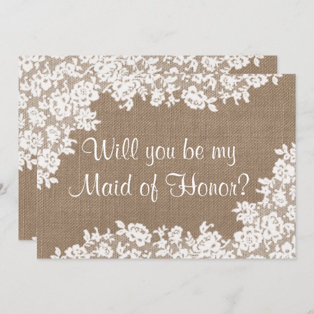 Will You Be My Maid of Honor? Rustic Burlap & Lace Invitation (Front/Back)