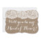 Will You Be My Maid of Honor? Rustic Burlap & Lace