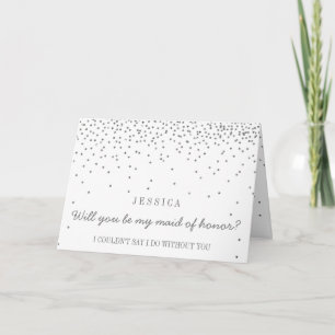 Will You Be My Maid Of Honor Silver Confetti Invitation