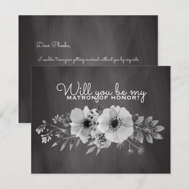 Will You Be My Matron of Honor | Chalkboard Floral Invitation (Front/Back)