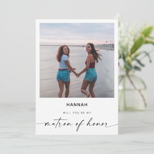 Will You Be My Matron of Honor  Modern Photo Card