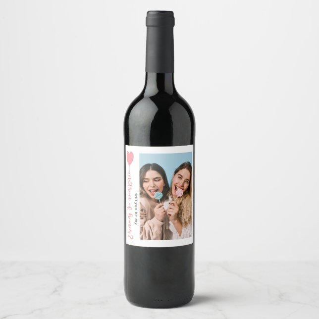 Will You Be My Matron Of Honor Photo Proposal   Wine Label (Front)