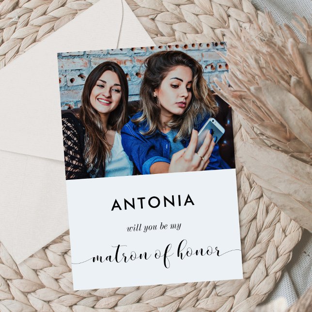 Will you be my matron of honor proposal photo card (Creator Uploaded)