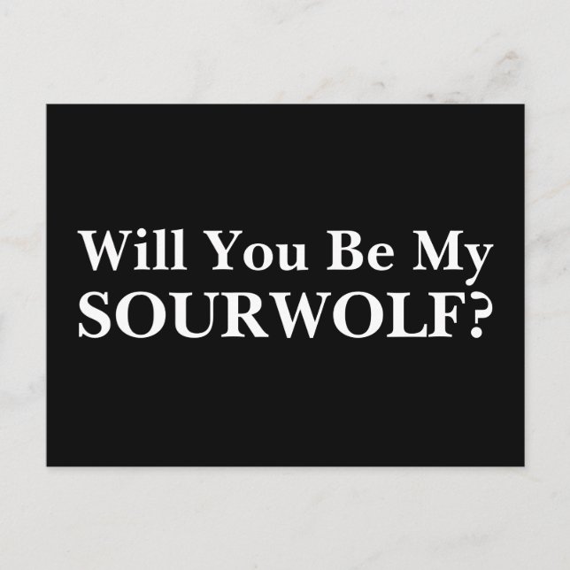 Will you be my SOURWOLF? Customizable Text & Color Postcard (Front)