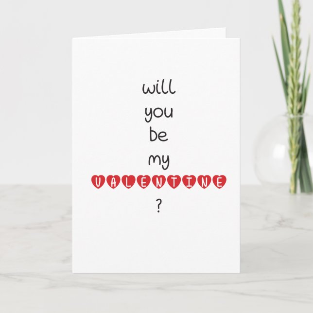 Will you be my valentine? Customizable Holiday Card (Front)