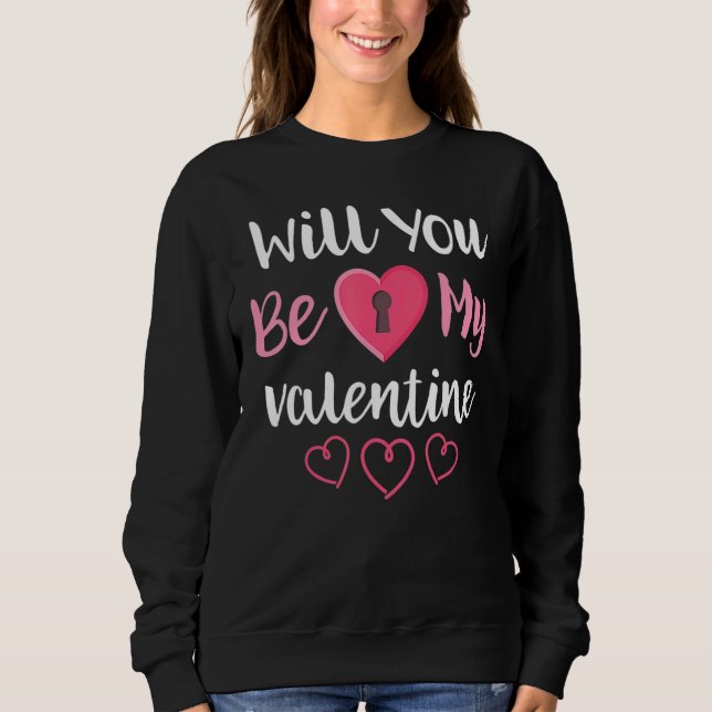 Will You Be My Valentine Padlock Valentines Day Bo Sweatshirt (Front)