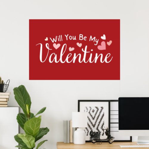 Will You Be My Valentine Poster