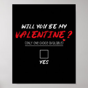 Will You Be My Valentine Shirt  Poster