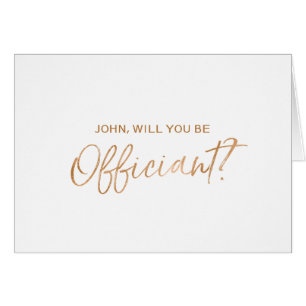 "Will you be our officiant" Copper Hand lettered Cards