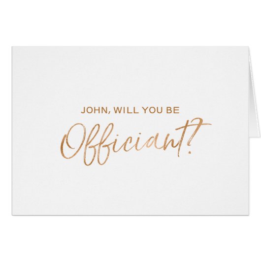 "Will you be our officiant" Copper Hand lettered Cards (Front Horizontal)