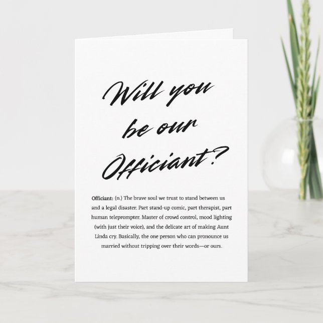 Will you be our Officiant Funny Officiant Proposal Card (Front)