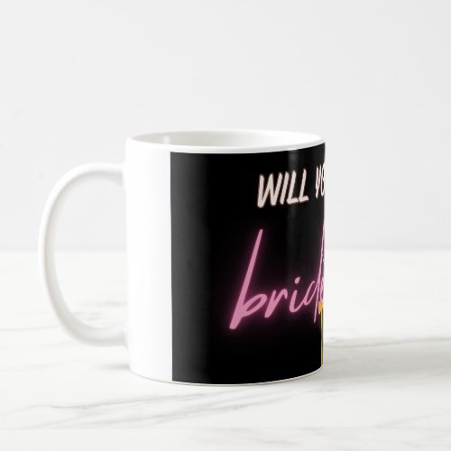 Will you bee my Bridesmaid Proposal Gift Mug