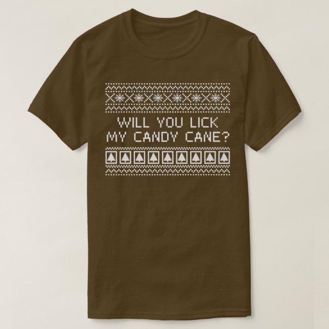 Will You Lick My Candy Cane Christmas Funny Xmas H T-Shirt (Design Front)