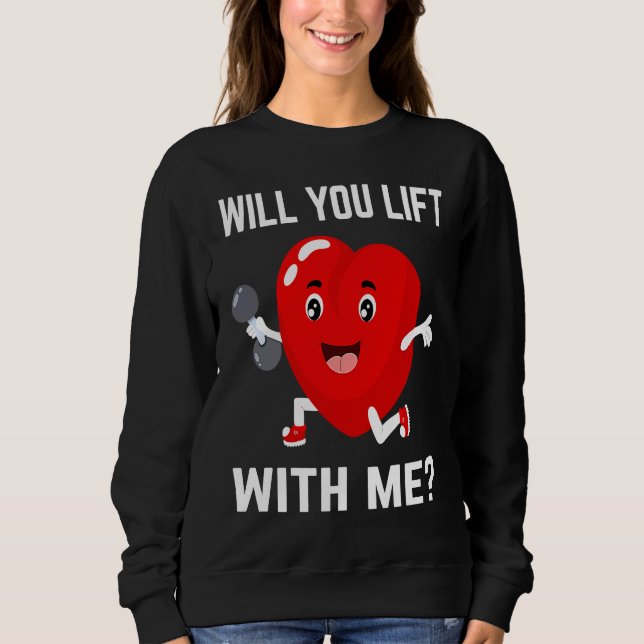 Will You Lift Gym Couple Bodybuilding Workout Powe Sweatshirt (Front)
