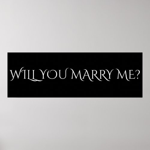 WILL YOU MARRY ME _ 36x12 Banner Poster