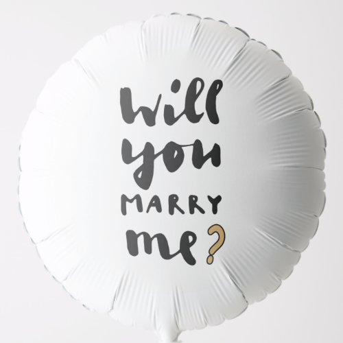 Will you marry me balloon
