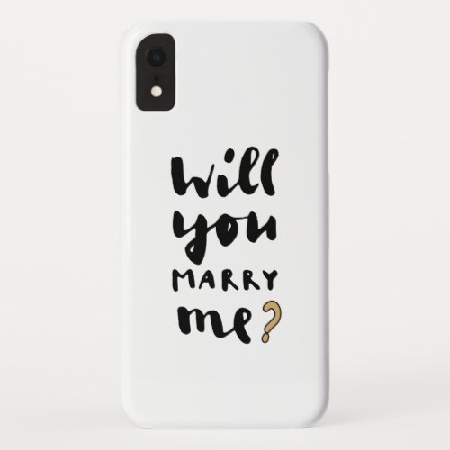 Will you marry me iPhone XR case