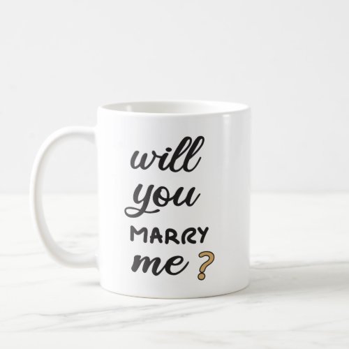Will you marry me coffee mug