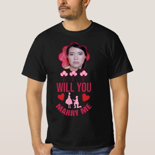 Will You Marry Me_Custom Photo Marriage Proposal T_Shirt