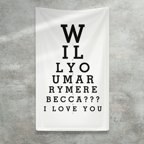 Will You Marry Me Custom Proposal Optician Chart Banner