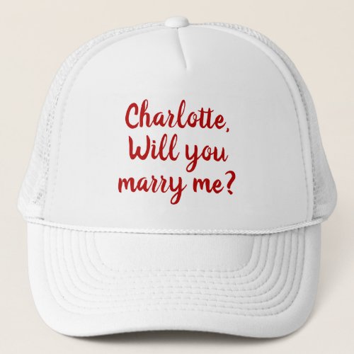 Will You Marry Me custom text marriage proposal Trucker Hat