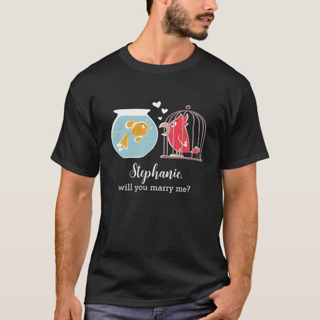 Will You Marry Me Cute Funny Proposal T-Shirt (Front)