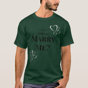 Will You Marry Me Engagement Wedding Proposal  T-Shirt