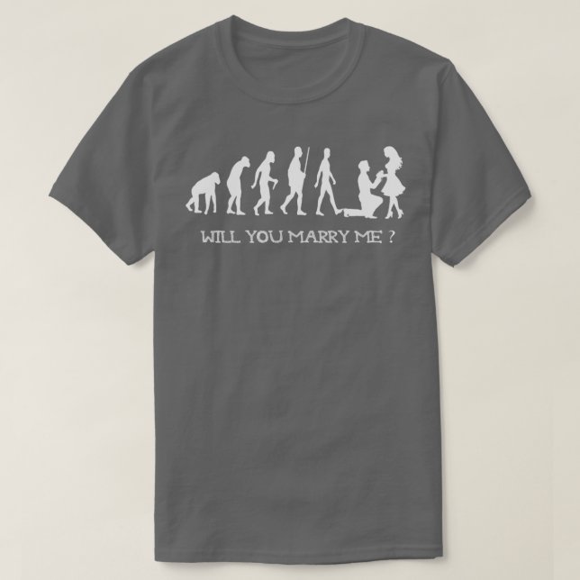 Will You Marry Me evolution Get Engaged T-Shirt (Design Front)