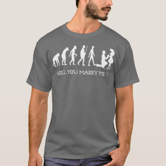 Will You Marry Me evolution Get Engaged T-Shirt