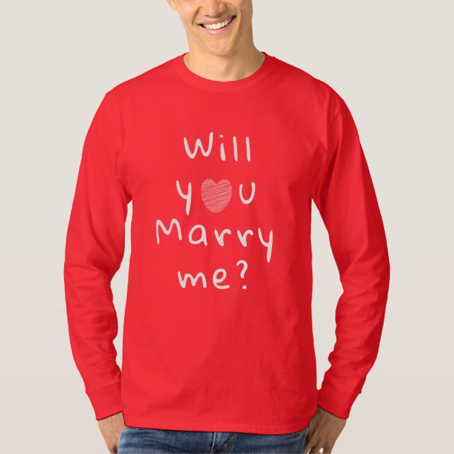 Will you marry me Heart Red Romantic Proposal T-Shirt (Front)