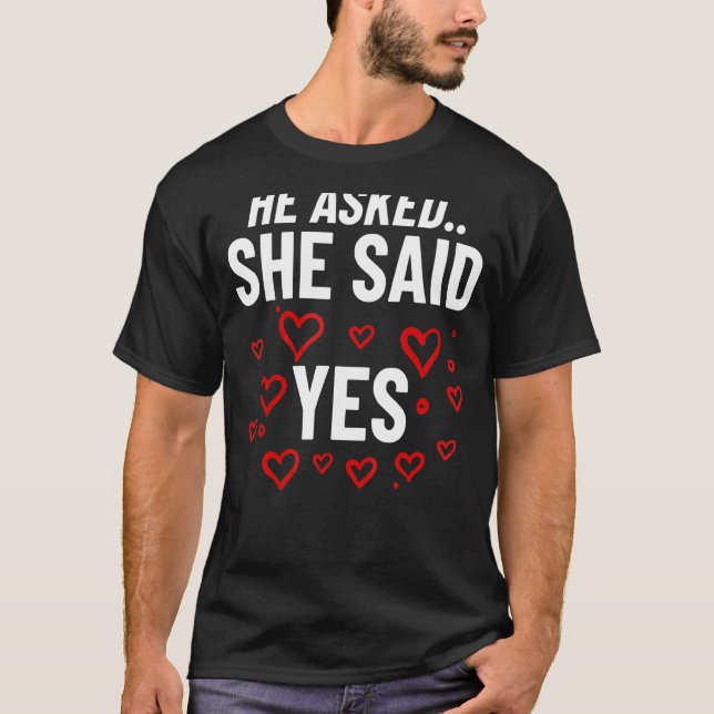 Will You Marry Me Ideas Sign Marriage Proposal Wed T-Shirt (Front)