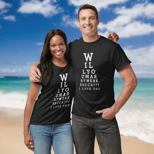 Will You Marry Me Marriage Custom Optician Chart   T-Shirt