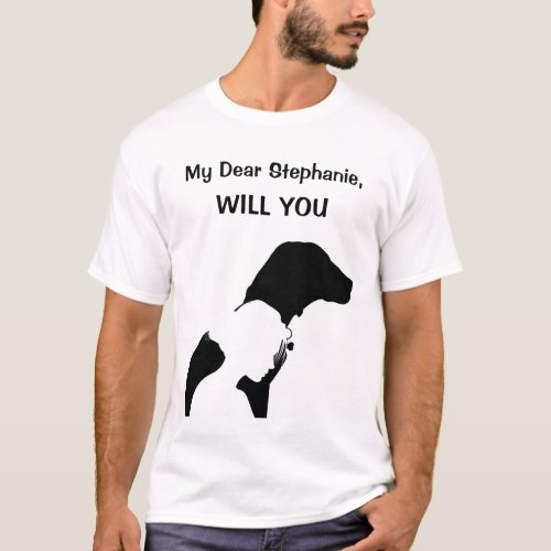 Will You Marry Me Marriage Proposal Dog Name T_Shirt