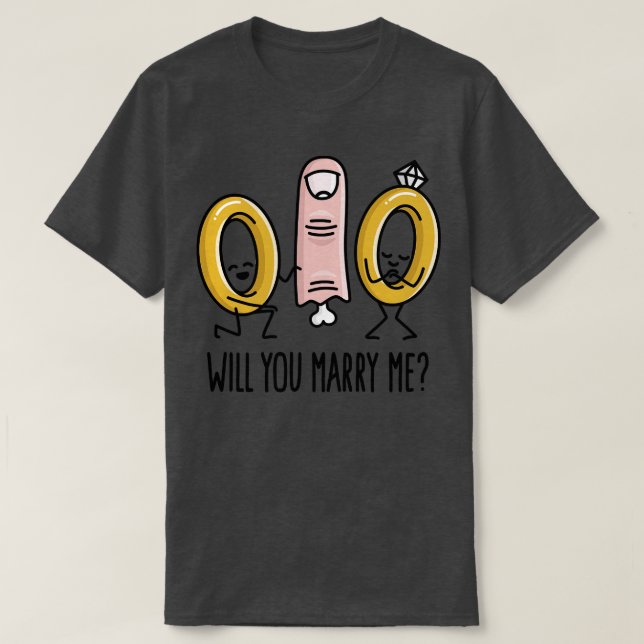 Will you marry me marriage proposal wedding rings T-Shirt (Design Front)