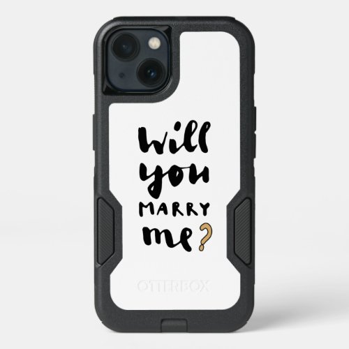 Will you marry me iPhone 13 case