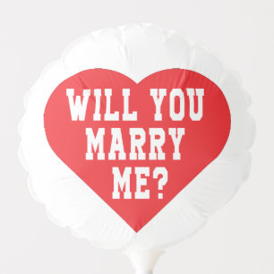 Will you marry me proposal balloon