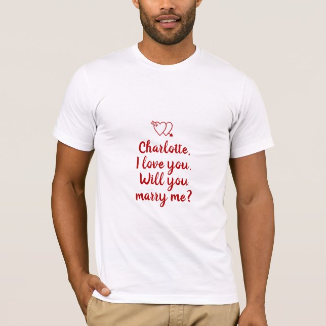 Will You Marry Me red custom marriage proposal T-Shirt (Front)