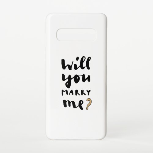 Will you marry me samsung galaxy s10 case