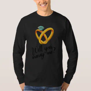 Will You Marry Me T-Shirt