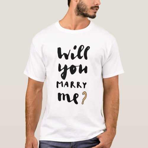Will you marry me T_Shirt