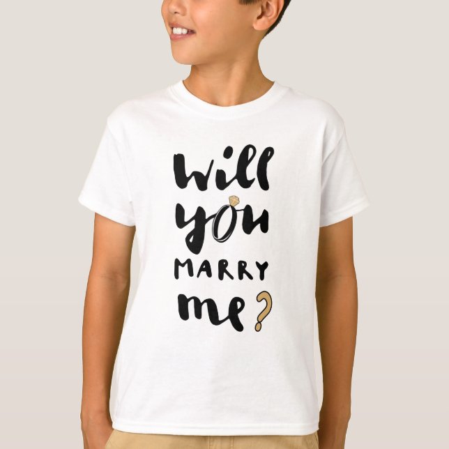 Will you marry me T-Shirt (Front)