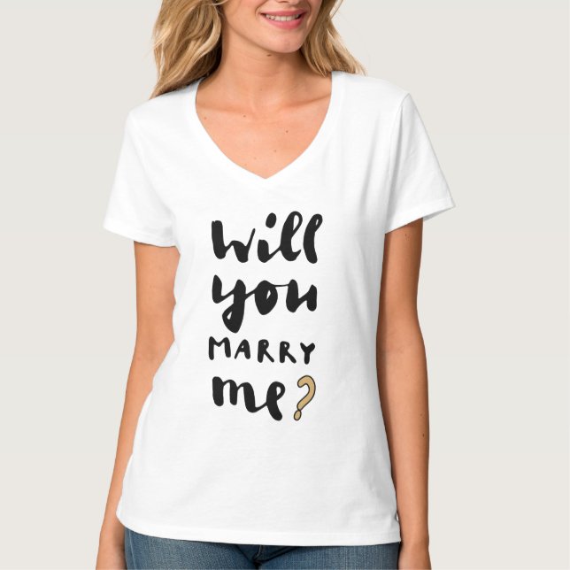 Will you marry me T-Shirt (Front)
